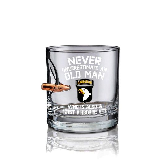 Never Underestimate An Old Man Who Is Also A 101st Airborne Vet Bullet Whiskey Glass